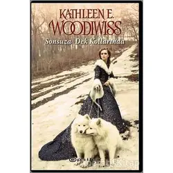 Sonsuza Dek Kollarında - Kathleen E. Woodiwiss - Epsilon Yayınevi