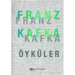 Franz Kafka Öyküler - Franz Kafka - Epsilon Yayınevi
