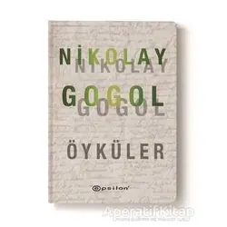 Nikolay Gogol Öyküler - Nikolay Vasilyeviç Gogol - Epsilon Yayınevi