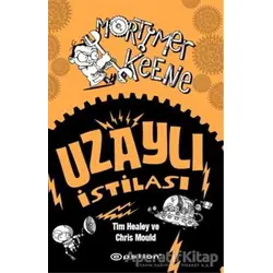 Mortimer Keene: Uzaylı İstilası - Chris Mould - Epsilon Yayınevi