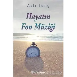 Hayatın Fon Müziği - Aslı Tunç - Epsilon Yayınevi