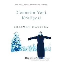 Cennetin Yeni Kraliçesi - Gregory Maguire - Epsilon Yayınevi