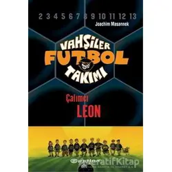 Vahşiler Futbol Takımı 1 - Çalımcı Leon (Ciltli) - Joachim Masannek - Epsilon Yayınevi