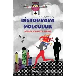 Distopyaya Yolculuk - Şöhret Doğruyol Sağbaş - Epsilon Yayınevi