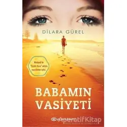 Babamın Vasiyeti - Dilara Gürel - Epsilon Yayınevi