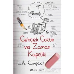 Çekçek Çocuk ve Zaman Kapsülü - L.A. Campbell - Epsilon Yayınevi