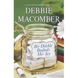 Bir Dilekle Başladı Her Şey - Debbie Macomber - Epsilon Yayınevi