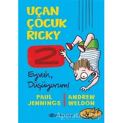Eyvah Düşüyorum! - Uçan Çocuk Ricky 2 - Andrew Weldon - Epsilon Yayınevi