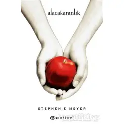Alacakaranlık - Stephenie Meyer - Epsilon Yayınevi