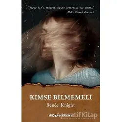 Kimse Bilmemeli - Renee Knight - Epsilon Yayınevi