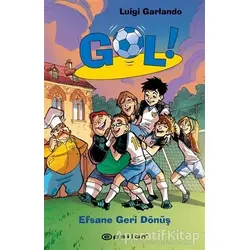 Efsane Geri Dönüş - Gol 9 - Luigi Garlando - Epsilon Yayınevi