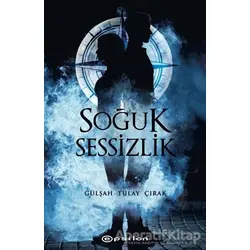 Soğuk Sessizlik - Gülşah Tülay Çırak - Epsilon Yayınevi