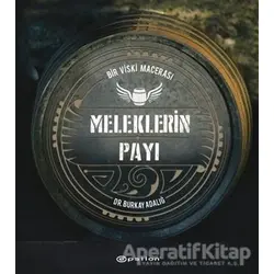 Meleklerin Payı - Bir Viski Macerası - Burkay Adalığ - Epsilon Yayınevi