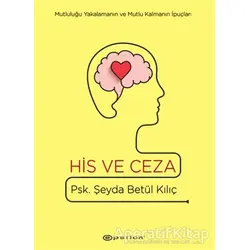 His ve Ceza (Ciltli) - Şeyda Betül Kılıç - Epsilon Yayınevi