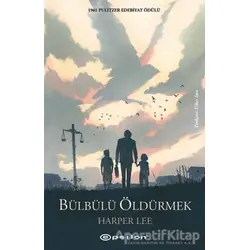 Bülbülü Öldürmek - Harper Lee - Epsilon Yayınevi