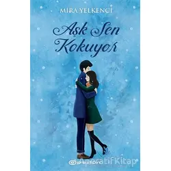 Aşk Sen Kokuyor - Mira Yelkenci - Epsilon Yayınevi
