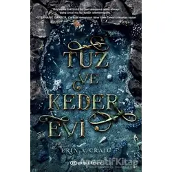 Tuz ve Keder Evi - Erin Craig - Epsilon Yayınevi