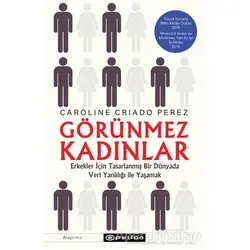 Görünmez Kadınlar - Caroline Criado Perez - Epsilon Yayınevi