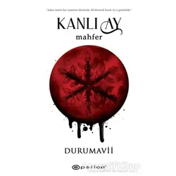 Kanlı Ay (Ciltli) - Duru Mavii - Epsilon Yayınevi