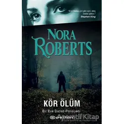 Kör Ölüm - Nora Roberts - Epsilon Yayınevi
