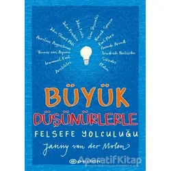 Büyük Düşünürlerle Felsefe Yolculuğu - Janny Van Der Molen - Epsilon Yayınevi