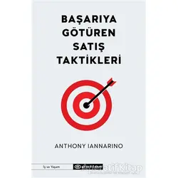 Başarıya Götüren Satış Taktikleri - Anthony Iannarino - Epsilon Yayınevi