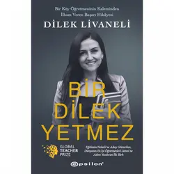Bir Dilek Yetmez - Dilek Livaneli - Epsilon Yayınevi
