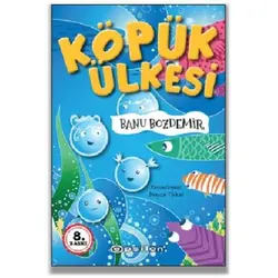 Köpük Ülkesi - Banu Bozdemir - Epsilon Yayınevi