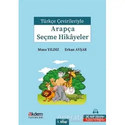 Arapc¸a-Tu¨rkc¸e Sec¸me Hika^yeler - Musa Yıldız - Akdem Yayınları