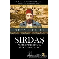 Sırdaş - Abdülhamid Han’ın Bilinmeyen Sırları - Oktan Keleş - İlgi Kültür Sanat Yayınları