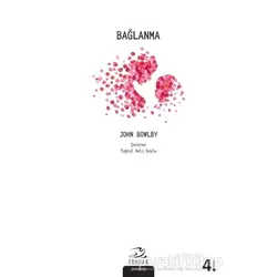 Bağlanma - John Bowlby - Pinhan Yayıncılık