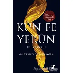 Kün Fe Yekün - Ahi Aratoğlu - Olimpos Yayınları