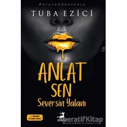 Anlat Sen Seversin Yalanı - Tuba Ezici - Olimpos Yayınları