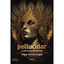 Pellucidar I: Dünya’nın Merkezinde - Edgar Rice Burroughs - Fihrist Kitap