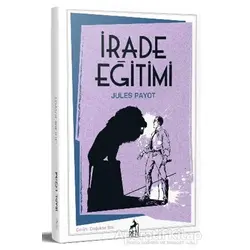 İrade Eğitimi - Jules Payot - Ren Kitap