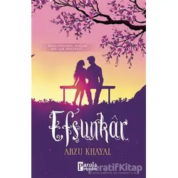 Efsunkar - Arzu Khayal - Parola Yayınları