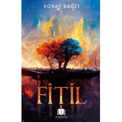Fitil - Koray Bağcı - Parana Yayınları