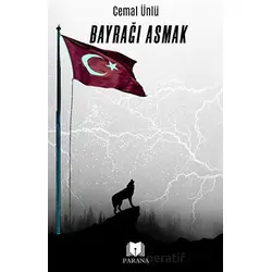 Bayrağı Asmak - Cemal Ünlü - Parana Yayınları
