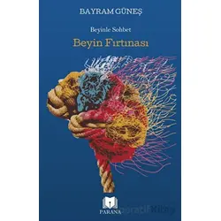 Beyin Fırtınası - Bayram Güneş - Parana Yayınları