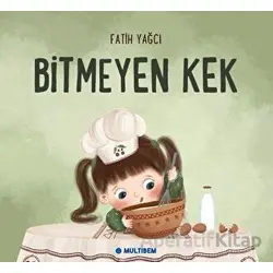 Bitmeyen Kek - Fatih Yağcı - Multibem Yayınları
