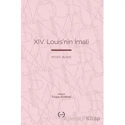 XIV. Louis’nin İmali - Peter Burke - Islık Yayınları