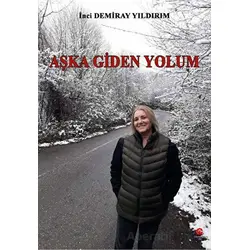 Aşka Giden Yolum - İnci Yıldırım - Can Yayınları (Ali Adil Atalay)