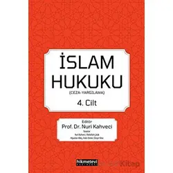İslam Hukuku 4.cilt (Ceza -Yargılama) - Nuri Kahveci - Hikmetevi Yayınları