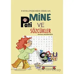 Mine, Pati ve Sözcükler - Fatma Peşemen Dirican - Parmak Çocuk Yayınları