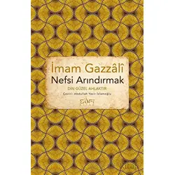 Nefsi Arındırmak - İmam Gazali - Sufi Kitap