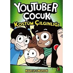 Youtuber Çocuk: Kostüm Çılgınlığı - Marcus Emerson - Orman Kitap