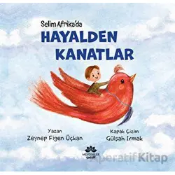Hayalden Kanatlar - Zeynep Figen ÜÇKAN - Mevsimler Kitap