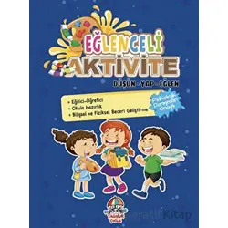 Eğlenceli Aktivite Düşün - Yap - Eğlen - Kolektif - Yağmur Çocuk