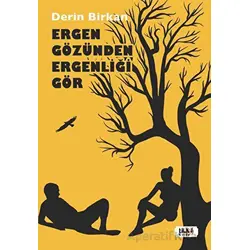 Ergen Gözünden Ergenliği Gör - Derin Birkan - Tilki Kitap
