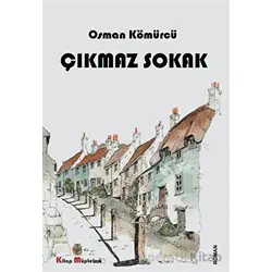 Çıkmaz Sokak - Osman Kömürcü - Kitap Müptelası Yayınları